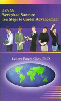 Paperback Workplace Success: Ten Critical Steps to Career Advancement Book