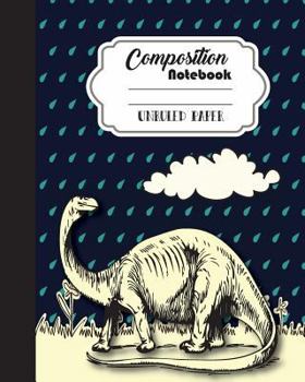 Paperback Composition Notebook Unruled Paper Journal Diary Dinosorus Drawing 8" x 10", 120: Composition Notebook for Diary Journal School/Teacher/Office/Student Book