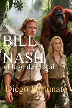 BILL NASH y el lago de cristal (Spanish Edition)