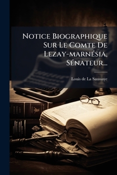 Paperback Notice Biographique Sur Le Comte De Lezay-marnésia, Sénateur... [French] Book