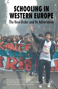 Paperback Schooling in Western Europe: The New Order and Its Adversaries Book