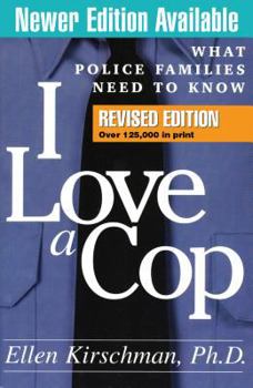 Paperback I Love a Cop: What Police Families Need to Know Book