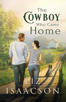 The Cowboy Who Came Home: Second Chance Romance & Small Town Saga (Second Generation in Three Rivers Romance™)