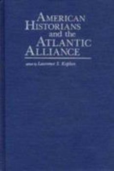 Paperback American Historians and the Atlantic Alliance Book
