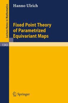 Paperback Fixed Point Theory of Parametrized Equivariant Maps Book