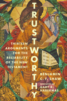 Paperback Trustworthy: Thirteen Arguments for the Reliability of the New Testament Book