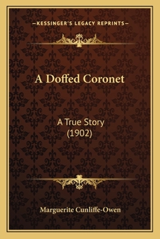 Paperback A Doffed Coronet: A True Story (1902) Book