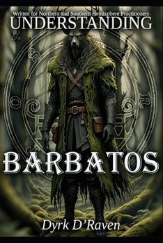 Understanding Barbatos (Understanding Infernal Deities)
