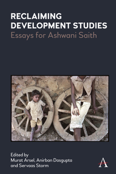 Hardcover Reclaiming Development Studies: Essays for Ashwani Saith Book