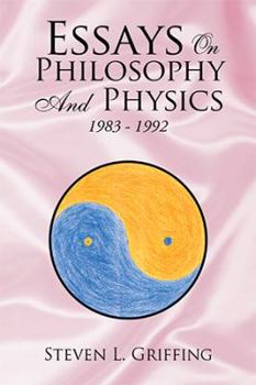 Paperback Essays on Philosophy and Physics: 1983 - 1992 Book