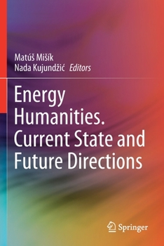 Paperback Energy Humanities. Current State and Future Directions Book