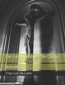 Paperback De Los Nombres de Cristo: Ilustrado [Spanish] Book