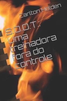 Paperback S.O.O.T.: Uma Treinadora Fora Do Controle [Portuguese] Book