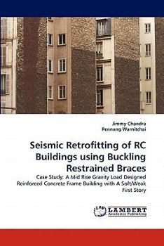 Paperback Seismic Retrofitting of RC Buildings using Buckling Restrained Braces Book