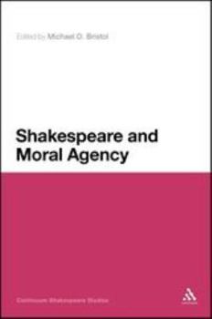 Paperback Shakespeare and Moral Agency Book