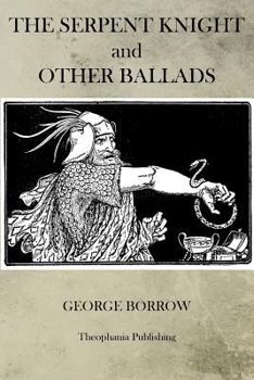 Paperback The Serpent Knight and Other Ballads Book