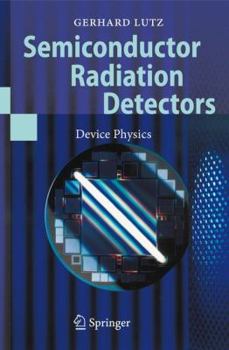 Paperback Semiconductor Radiation Detectors: Device Physics Book