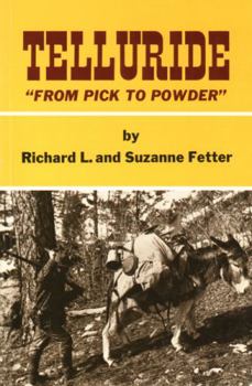 Paperback Telluride: From Pick to Powder Book
