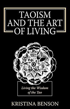 Paperback Taoism and the Art of Living: Living the Wisdom of the Tao Book