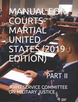 Paperback Manual for Courts-Martial United States (2019 Edition): Part II Book