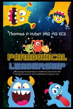 Paperback Paradoxical Leadership: Good Leader Bad Leader Book