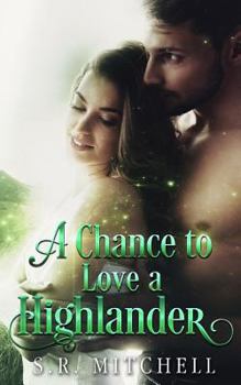 Paperback A Chance to Love a Highlander Book