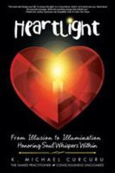 Paperback Heartlight: From Illusion to Illumination-Honoring Soul Whispers Within Book