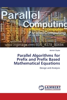 Paperback Parallel Algorithms for Prefix and Prefix Based Mathematical Equations Book