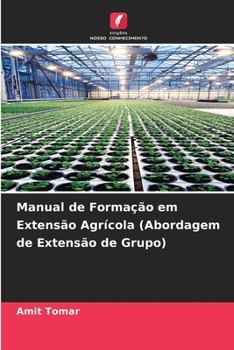 Paperback Manual de Formação em Extensão Agrícola (Abordagem de Extensão de Grupo) [Portuguese] Book