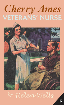 Cherry Ames Veteran's Nurse (Cherry Ames Nurse Stories) - Book #6 of the Cherry Ames