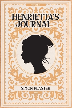 Paperback Henrietta's Journal - Volume 1 Book