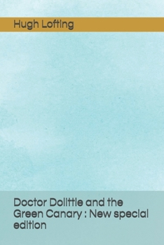 Doctor Dolittle and the Green Canary : New special edition