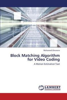 Paperback Block Matching Algorithm for Video Coding Book