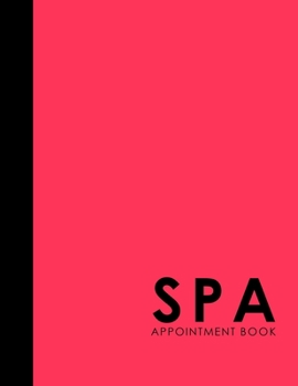 Paperback Spa Appointment Book: 6 Columns Appointment Desk Book, Appointment Scheduler, Daily Appointment Scheduler, Pink Cover Book