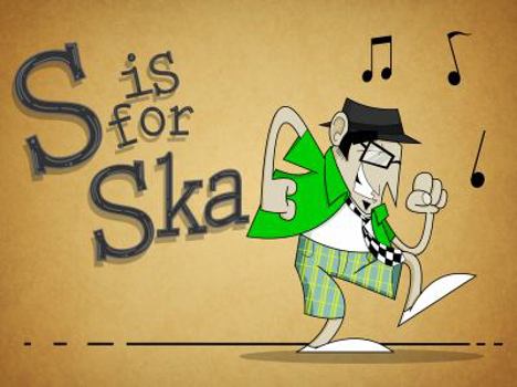 Paperback S is for Ska: A Musical Alphabet Book