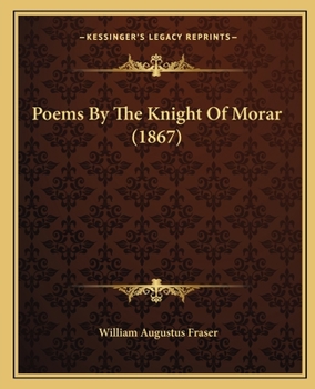 Paperback Poems By The Knight Of Morar (1867) Book