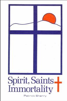 Hardcover Spirit, Saints, and Immortality Book