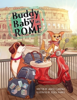 Buddy and Baby in Rome (Wooftastic Adventures in Italy with Buddy and Baby)