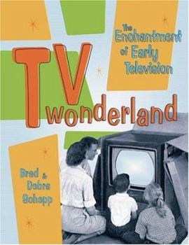 Paperback TV Wonderland: The Enchantment of Early Television Book