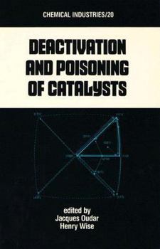 Hardcover Deactivation and Poisoning of Catalysts (Chemical Industries) Book