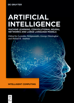 Hardcover Artificial Intelligence: Machine Learning, Convolutional Neural Networks and Large Language Models Book