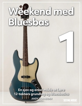 Paperback Weekend med Bluesbas 1: En sjov og enkel måde at lære 12-takters grundlag og bluesbasics [Danish] Book