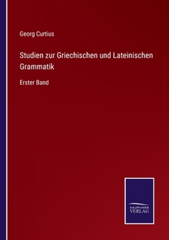 Paperback Studien zur Griechischen und Lateinischen Grammatik: Erster Band [German] Book