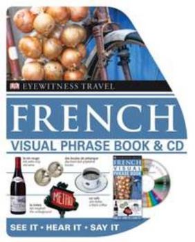 Paperback Eyewitness Travel French Visual Phrase Book [With CD (Audio)] Book