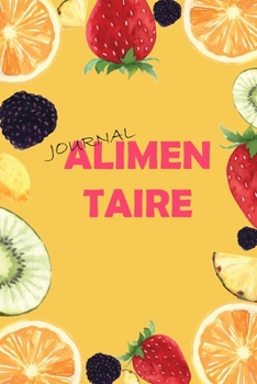 Journal Alimentaire: Journal Alimentaire en francais, Carnet Alimentaire,  Agenda minceur 90 jours régime alimentaire journal à compléter Au jour le ... journal regime mediterraneen (French Edition)