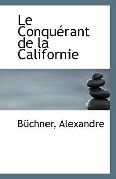Paperback Le Conquerant de La Californie Book