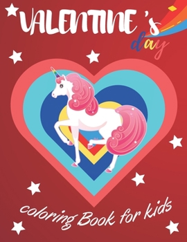 Valentine's Day Coloring Book For Kids: 30 Cute and Fun Valentine Books For Children . This Coloring Book Has Lots Of lovely animals , sweets , Hearts And More , For Boys and Girls