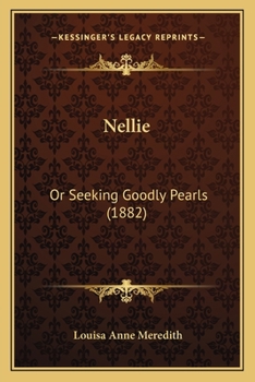 Paperback Nellie: Or Seeking Goodly Pearls (1882) Book