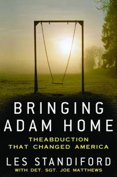 Hardcover Bringing Adam Home: The Abduction That Changed America [Large Print] Book