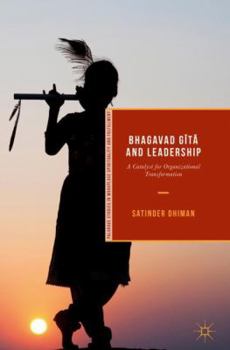 Hardcover Bhagavad Gi&#772;ta&#772; And Leadership: A Catalyst for Organizational Transformation Book